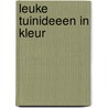 Leuke tuinideeen in kleur door Rob Herwig
