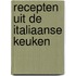 Recepten uit de italiaanse keuken