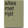 Alles met rijst by Thijssen