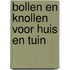 Bollen en knollen voor huis en tuin