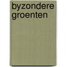 Byzondere groenten by Marjan Brouwers