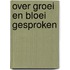 Over groei en bloei gesproken