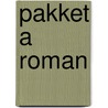 Pakket a roman by Unknown