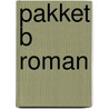 Pakket b roman door Onbekend