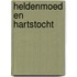 Heldenmoed en hartstocht