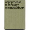 OSPT process technology miniposterboek door G.H. Banis