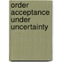 Order acceptance under uncertainty