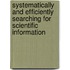 Systematically and efficiently searching for scientific information