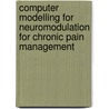 Computer modelling for neuromodulation for chronic pain management door L. Manola