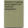 Decision-making and support for method adaptation door M.N. Aydin