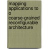 Mapping applications to o coarse-grained reconfigurable architecture door Y. Guo