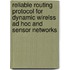 Reliable routing protocol for dynamic wirelss ad hoc and sensor networks