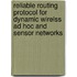 Reliable routing protocol for dynamic wirelss ad hoc and sensor networks
