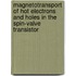 Magnetotransport of hot electrons and holes in the spin-valve transistor