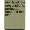 Multilevel role prescriptions, Portugal, NATO and the CFSP door I.F. Nunes