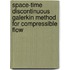 Space-time discontinuous Galerkin method for compressible flow