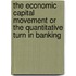 The economic capital movement or the quantitative turn in banking