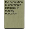 The acquisition of coordinate concepts in nursing education by J. Gulmans