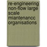 Re-engineering non-flow large scale miantenancc organisations by A.J. de Waard
