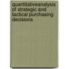 Quantitativeanalysis of strategic and tactical purchasing decisions door G.J. Heijboer