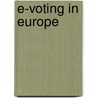 e-Voting in Europe door R.E. Leenes