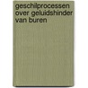 Geschilprocessen over geluidshinder van buren door M.J. Oude Vrielink