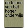 De tuinen van het hoger onderwijs door J. Huisman