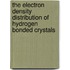 The electron density distribution of hydrogen bonded crystals