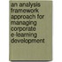 An analysis framework approach for managing corporate E-learning development