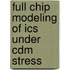 Full chip modeling of ICs under CDM stress