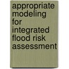 Appropriate modeling for integrated flood risk assessment by Y. Huang