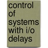 Control of systems with I/O delays door A. Moelja