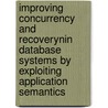 Improving concurrency and recoverynin database systems by exploiting application semantics by W.L.A. Derks