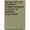Gedrag van zeer effectieve middenmanagers in private en publieke organisaties door J.G. van der Weide