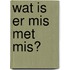 Wat is er mis met MIS?