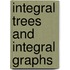 Integral trees and integral graphs