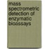 Mass spectrometric detection of enzymatic bioassays