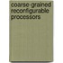 Coarse-grained reconfigurable processors