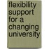 Flexibility support for a changing university