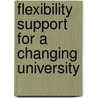 Flexibility support for a changing university by W.F. de Boer