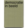 Democratie in beeld door R. Koops