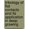 Tribology of flat contacts and its application in deep grawing door W.C. Emmens