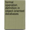 Formal operation definition in object-oriented databases door M. Van Keulen