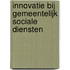 Innovatie bij Gemeentelijk Sociale Diensten