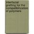 Interfacial grafting for the compatibilization of polymers