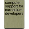 Computer support for curriculum developers door N. Nieveen