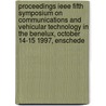 Proceedings IEEE fifth symposium on communications and vehicular technology in the Benelux, October 14-15 1997, Enschede door Onbekend