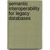 Semantic interoperability for legacy databases door W.W.M. Vermeer