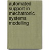 Automated support in mechatronic systems modelling by A.P.J. Breunese
