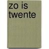 Zo is Twente by Wim P. Timmers